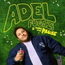 Adel Fugazi – Le Temps d&rsquo;une Pause