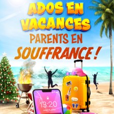 Ados en Vacances, Parents en souffrance – Théâtre des Chartrons, Bordeaux