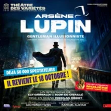 Arsène Lupin, Gentleman Illusionniste – Théâtre des Variétés, Paris
