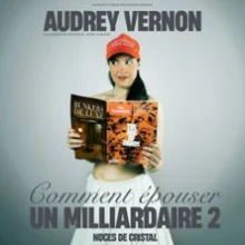 Audrey Vernon – Comment Epouser un Milliardaire 2