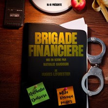 Brigade Financière – La Comédie d&rsquo;Aix – Aix-en-provence
