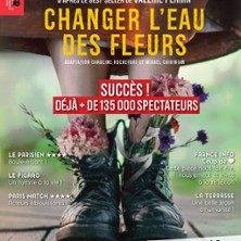 Changer l&rsquo;Eau des Fleurs – Théâtre Lepic, Paris