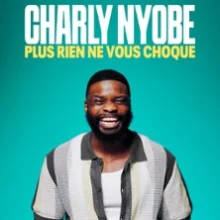 Charly Nyobe – Plus Rien ne Vous Choque