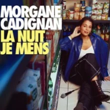Morgane Cadignan – La Nuit Je Mens