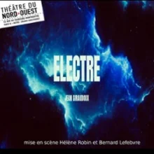 Electre – Théâtre du Nord-Ouest, Paris