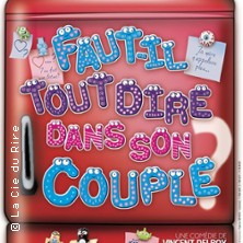 Faut-il Tout Dire dans son Couple ? – Le Théâtre de Jeanne, Nantes
