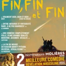 Fin, Fin et Fin – Théâtre Lepic, Paris