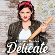 Florence Mendez – Délicate