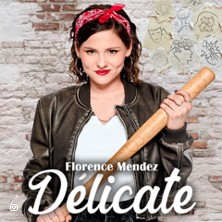 Florence Mendez – Délicate