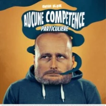 Ghislain Blique – Aucune Compétence Particulière