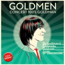 Goldmen Concert 100% Goldman – De Goldman à Fredericks Goldman Jones