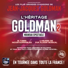 L&rsquo;Héritage Goldman 2 – Nouveau Spectacle