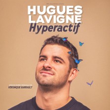 Hugues Lavigne – Hyperactif – Théâtre du Marais, Paris