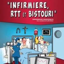 Infirmière RTT et Bistouri – Comédie Le Mans