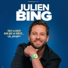Julien Bing – Toute la Vérité, Rien que la Vérité (ou Presque)