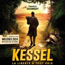 Kessel, la Liberté à Tout Prix – Théâtre la Bruyère, Paris