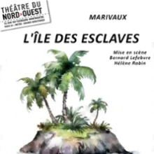 L&rsquo;Ile des Esclaves – Théâtre du Nord Ouest, Paris
