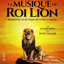La Musique du Roi Lion – Live in Concert