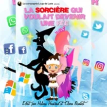 La Sorcière qui Voulait Devenir une Fée – Acte 2 Théâtre, Lyon