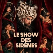 La Sirène à Barbe, Le Drag Show de la Sirène – Théâtre à l&rsquo;Ouest, Caen