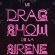 Le Drag Show De La Sirène