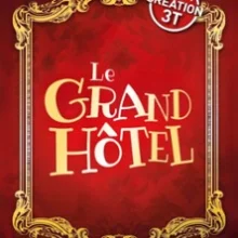 Le Grand Hôtel – Théâtre Les 3T d&rsquo;A Côté, Toulouse