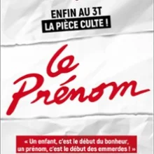 Le Prénom – Le Grand Théâtre 3T, Toulouse