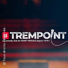 Le Trempoint – Le Point Virgule, Paris