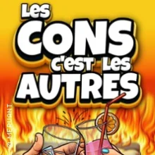 Les Cons c&rsquo;est les Autres