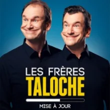 Les Frères Taloche – Mise à Jour