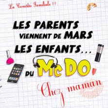 Les Parents Viennent de Mars, les Enfants du McDo… chez Maman