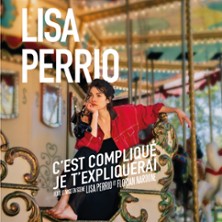 Lisa Perrio – C&rsquo;est Compliqué, Je T&rsquo;Expliquerai – La Nouvelle Seine, Paris