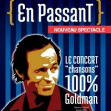 En Passant – Le Concert « Chansons » 100% Goldman