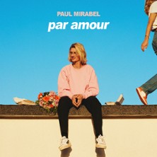 Paul Mirabel – Par Amour