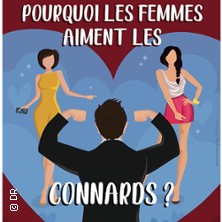 Pourquoi Les Femmes Aiment Les Connards ? – La Grande Comédie, Paris