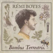 Rémi Boyes – J&rsquo;ai Tout Ecrit Hier (Tournée)