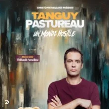Tanguy Pastureau – Un Monde Hostile