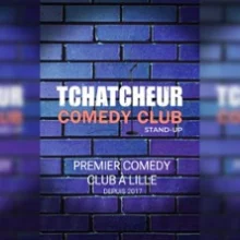 Tchatcheur Comedy Club – Premier Comedy Club à Lille – Espace Comédie.