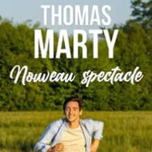 Thomas Marty – Nouveau Spectacle