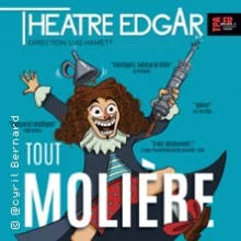 Tout Molière ou Presque ! – Théâtre Edgar, Paris