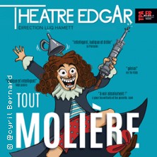 Tout Molière ou Presque ! – Théâtre Edgar, Paris