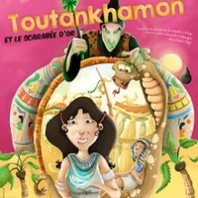 Toutankhamon et la Scarabée d&rsquo;Or