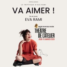 Va Aimer ! – De et Avec Eva Rami – Théâtre de l&rsquo;Atelier, Paris