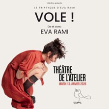Vole ! – De et Avec Eva Rami – Théâtre de l&rsquo;Atelier, Paris