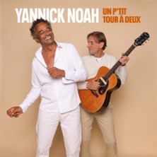 Yannick Noah – Un P&rsquo;tit Tour à Deux