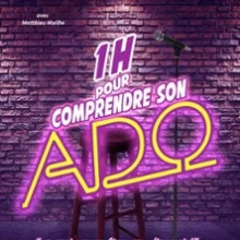 1H pour Comprendre son Ado, Comédie de la Roseraie – Toulouse