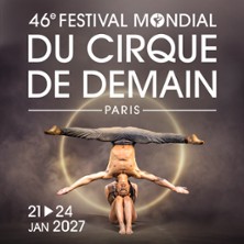 46ème Festival Mondial du Cirque De Demain