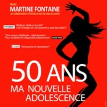 Martine Fontaine – 50 Ans Ma Nouvelle Adolescence