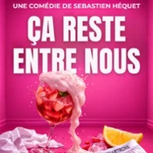 Ca Reste Entre Nous ! – Le Théâtre des Chartrons, Bordeaux