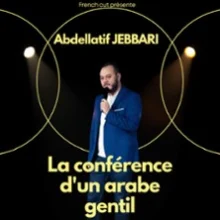 Abdellatif Jebbari – La Conférence d&rsquo;un Arabe Gentil